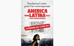 AMERICA LATINA, 1960–2013, photographs / Fondation Cartier pour l'art contemporain